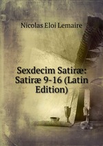 Sexdecim Satir: Satir 9-16 (Latin Edition)