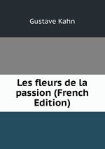 Les fleurs de la passion (French Edition)