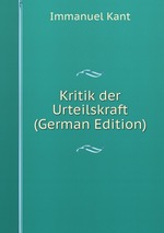 Kritik der Urteilskraft (German Edition)