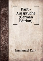 Kant - Aussprche (German Edition)