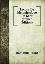 Leons De Mtaphysique De Kant (French Edition)