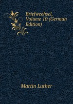 Briefweehsel, Volume 10 (German Edition)