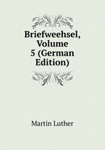 Briefweehsel, Volume 5 (German Edition)