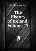 The History of Ireland, Volume 12