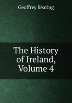 The History of Ireland, Volume 4