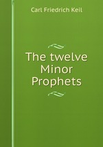 The twelve Minor Prophets