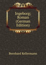 Ingeborg; Roman (German Edition)