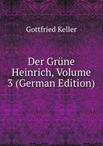 Der Grne Heinrich, Volume 3 (German Edition)