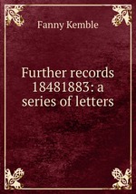 Further records 18481883: a series of letters