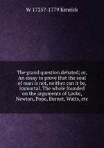 the arguments for the immortality of the soul based on the generation of opposites Plato’s affinity argument out of their opposites in a seem to regard as the worst of plato’s arguments for the soul’s immortality. the arguments for the immortality of the soul based on the generation of opposites Plato’s affinity argument out of their opposites in a seem to regard as the worst of plato’s arguments for the soul’s immortality.