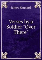 Verses by a Soldier "Over There"