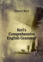 Kerl`s Comprehensive English Grammar