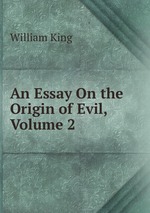 An Essay On the Origin of Evil, Volume 2