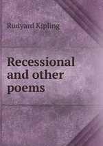 Recessional and other poems