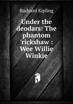 Under the deodars: The phantom `rickshaw : Wee Willie Winkie