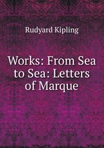 Works: From Sea to Sea: Letters of Marque