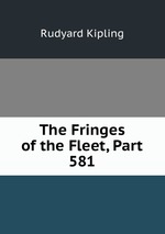 The Fringes of the Fleet, Part 581