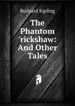 The Phantom `rickshaw: And Other Tales