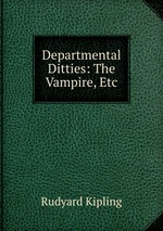 Departmental Ditties: The Vampire, Etc