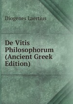 De Vitis Philosophorum (Ancient Greek Edition)