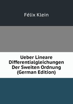 Ueber Lineare Differentialgleichungen Der Sweiten Ordnung (German Edition)