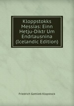 Kloppstokks Messas: Einn Hetju-Diktr Um Endrlausnina (Icelandic Edition)