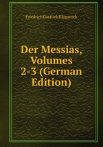 Der Messias, Volumes 2-3 (German Edition)
