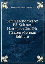 Smmtliche Werke: Bd. Salamo. Herrmann Und Die Frsten (German Edition)