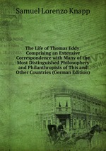 The Life of Thomas Eddy: Comprising an Extensive Correspondence with Many of the Most Distinguished Philosophers and Philanthropists of This and Other Countries (German Edition)