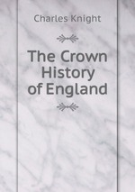 The Crown History of England