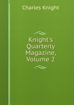 Knight`s Quarterly Magazine, Volume 2