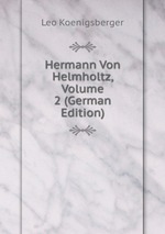 Hermann Von Helmholtz, Volume 2 (German Edition)