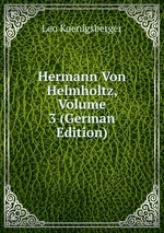 Hermann Von Helmholtz, Volume 3 (German Edition)