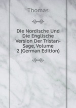 Die Nordische Und Die Englische Version Der Tristan-Sage, Volume 2 (German Edition)