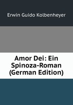 Amor Dei: Ein Spinoza-Roman (German Edition)