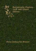 Boergoensche Charters, 1428-1482 (Dutch Edition)