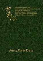 Die Kunstdenkmler Des Grossherzogthums Baden: Beschreibende Statistik Im Auftrage Des Grossherzoglichen Ministeriums Der Justiz, Des Kultus Und . Durm Und E. Wagner, Volume 4 (German Edition)