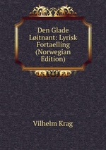 Den Glade Litnant: Lyrisk Fortaelling (Norwegian Edition)