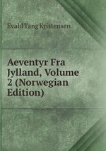 Aeventyr Fra Jylland, Volume 2 (Norwegian Edition)