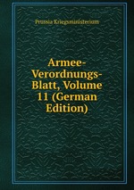 Armee-Verordnungs-Blatt, Volume 11 (German Edition)