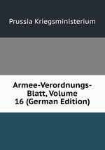 Armee-Verordnungs-Blatt, Volume 16 (German Edition)