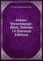 Armee-Verordnungs-Blatt, Volume 14 (German Edition)