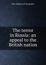 The terror in Russia: an appeal to the British nation