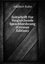 Zeitschrift Fur Vergleichende Sprachforshcung (German Edition)