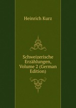 Schweizerische Erzhlungen, Volume 2 (German Edition)
