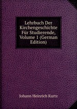 Lehrbuch Der Kirchengeschichte Fr Studierende, Volume 1 (German Edition)