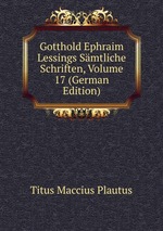 Gotthold Ephraim Lessings Smtliche Schriften, Volume 17 (German Edition)