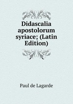 Didascalia apostolorum syriace; (Latin Edition)