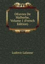 OEuvres De Malherbe, Volume 1 (French Edition)