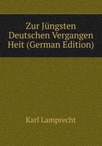 Zur Jngsten Deutschen Vergangen Heit (German Edition)